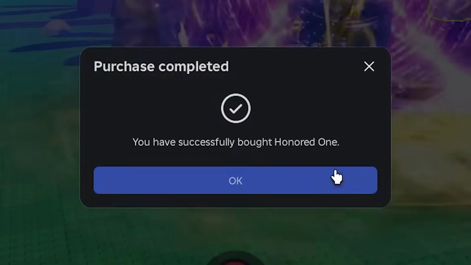 An Anime Dice UPD 7 confirmation dialog headed Purchase completed with a tick icon, the line You have successfully bought Honored One and a single OK button